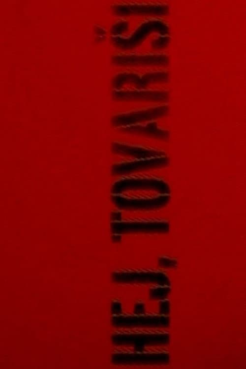 Hej, tovariši (2007) poster
