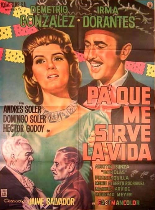 Pa' qué me sirve la vida (1961) poster