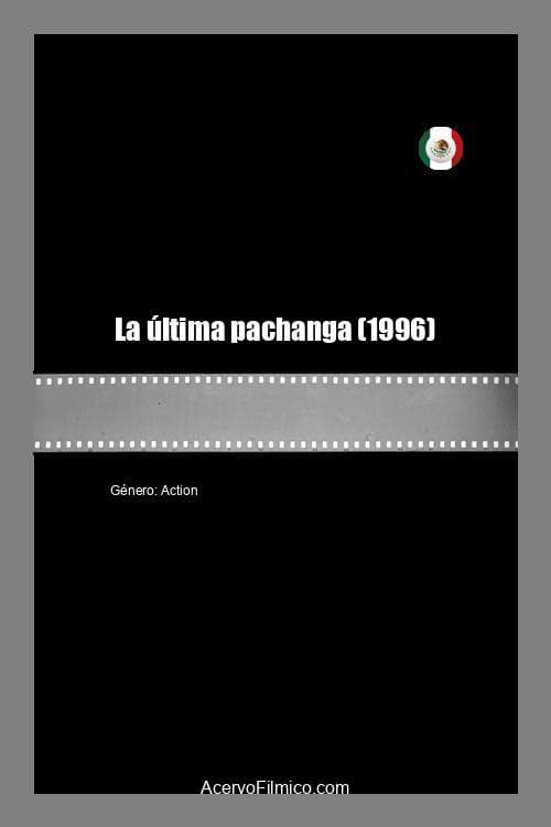 La última pachanga (1996) poster