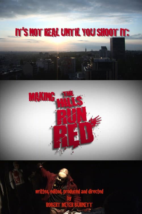 It's Not Real Until You Shoot It: Making THE HILLS RUN RED (2009) poster