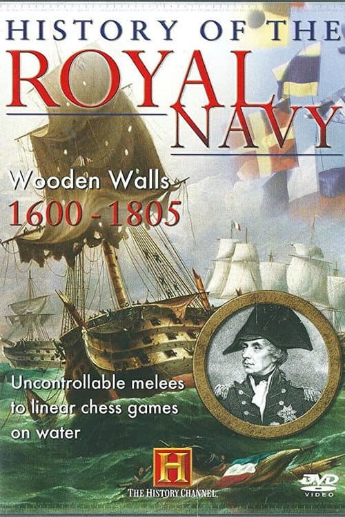 History of the Royal Navy: Wooden Walls 1600-1805 (2002) poster