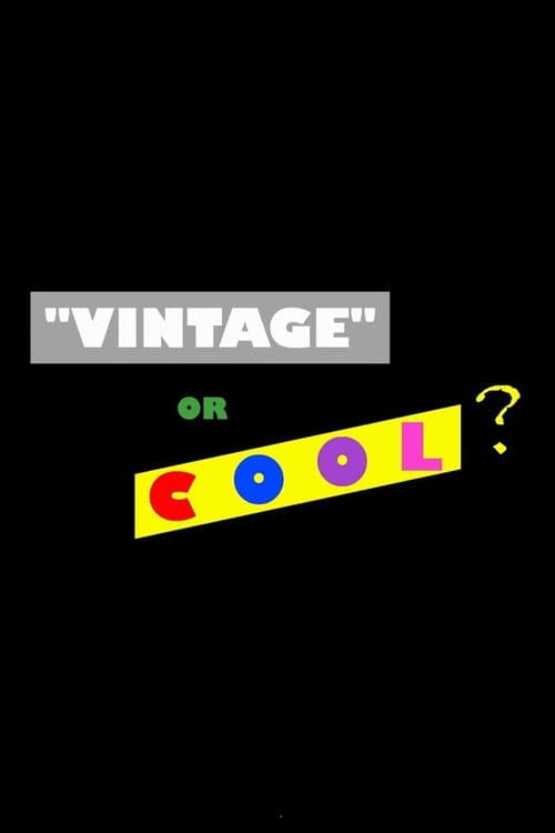 Vintage or Cool? (2013) poster