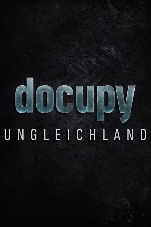 Ungleichland - Wie aus Reichtum Macht wird (2018) poster