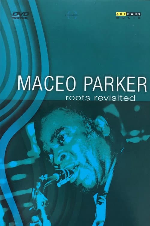 Maceo Parker - Roots Revisited (1991) poster