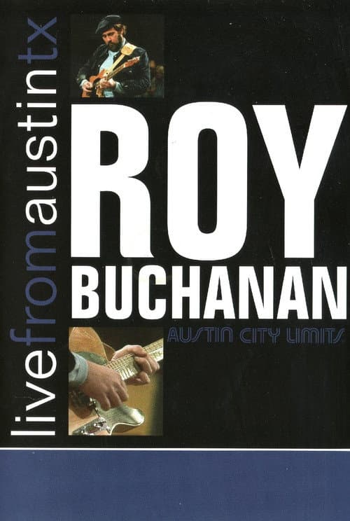 Roy Buchanan: Live from Austin, TX (2008) poster