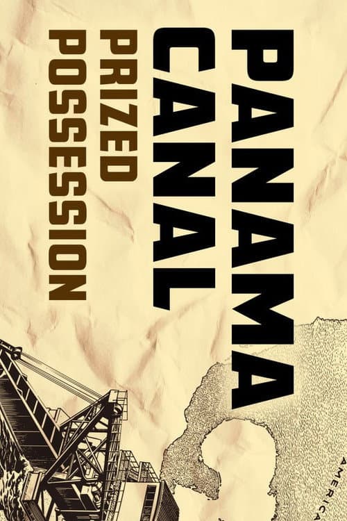 Panama Canal: Prized Possession (2015) poster