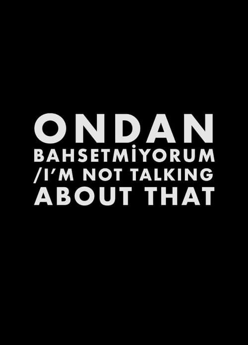 Ondan Bahsetmiyorum (2020) poster