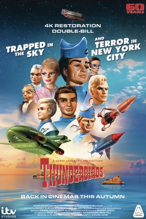 Thunderbirds 60th Anniversary Double Bill - Trapped in the Sky / Terror in New York City (2025) poster