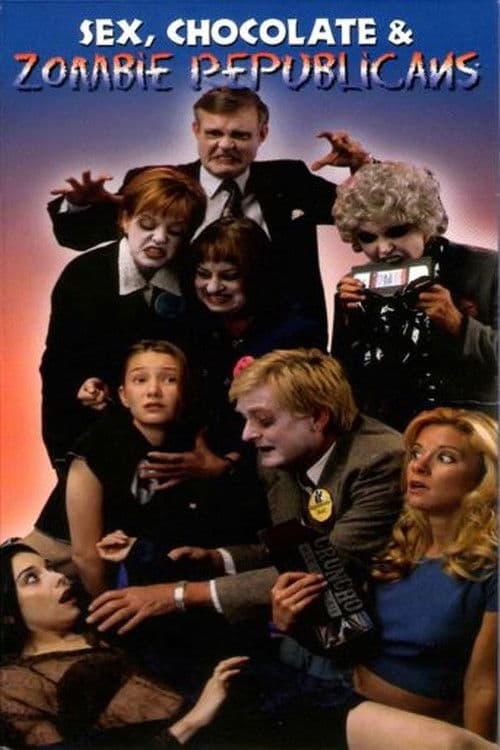 Sex, Chocolate & Zombie Republicans (1998) poster