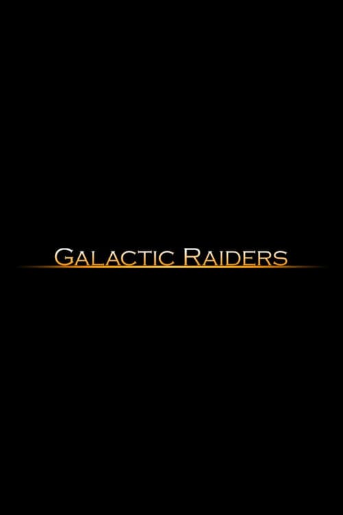 Galactic Raiders (2004) poster