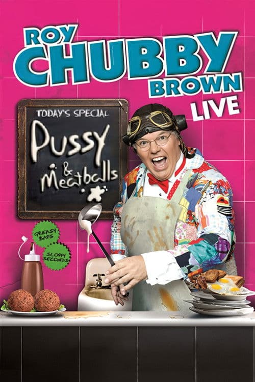 Roy Chubby Brown: Pussy & Meatballs (2010) poster