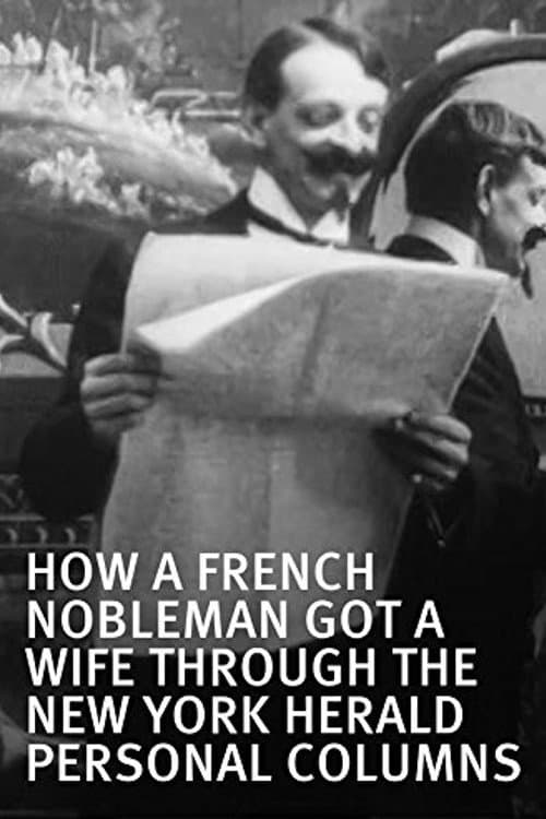 How a French Nobleman Got a Wife Through the 'New York Herald' Personal Columns (1904) poster