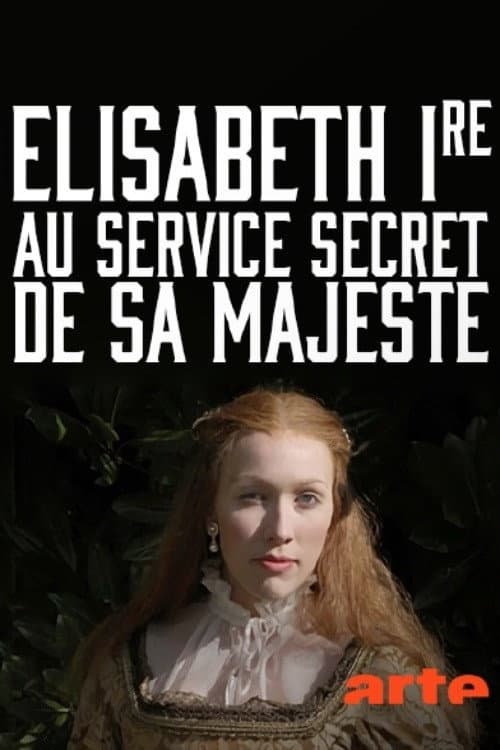 Elisabeth Ire – Au service secret de Sa Majesté (2016) poster