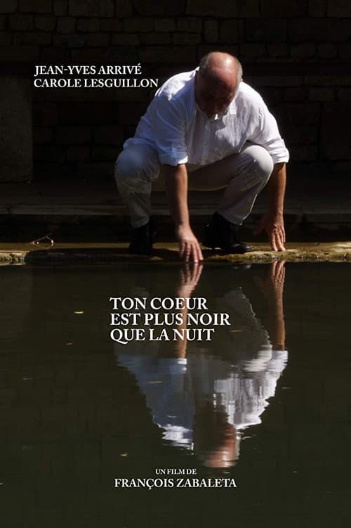 Ton coeur est plus noir que la nuit (2014) poster