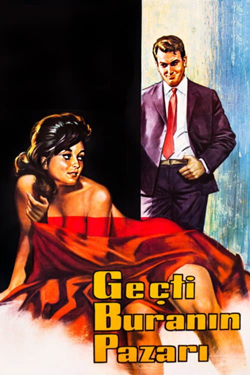Geçti Buranın Pazarı (1962) poster