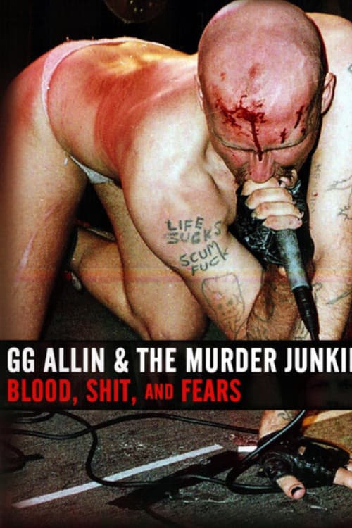 GG Allin & the Murder Junkies: Blood, Shit and Fears (2012) poster