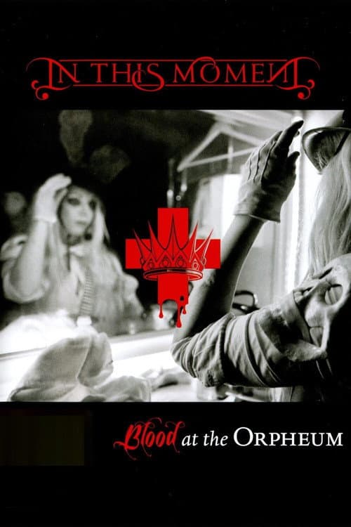 In This Moment - Blood At The Orpheum (2014) poster
