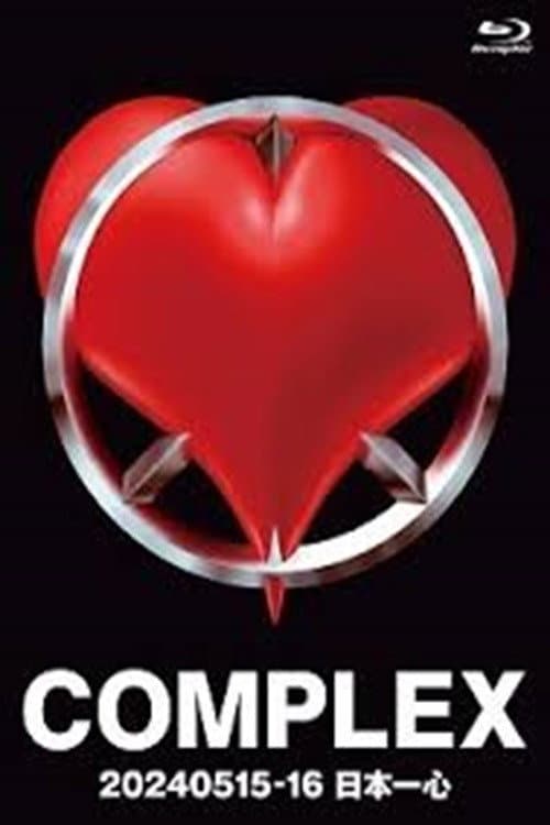 COMPLEX 20240515-16 日本一心 (2024) poster