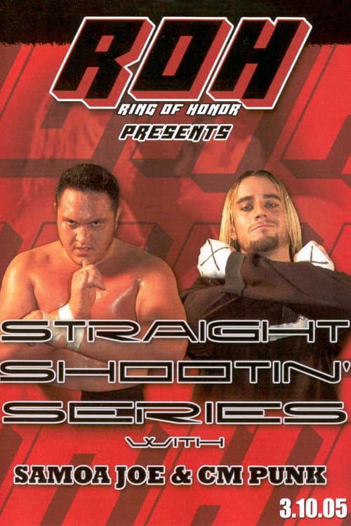 Straight Shootin' Series with Samoa Joe & CM Punk (2005) poster