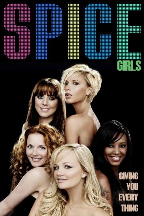 Spice Girls: Giving You Everything (2007) poster