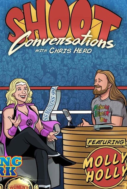 Shoot Conversations w/ Chris Hero: Molly Holly (2021) poster