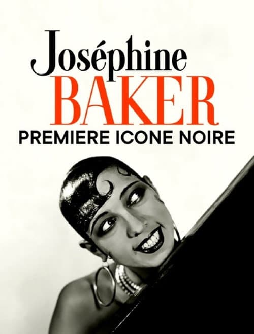 Joséphine Baker, première icône noire (2018) poster