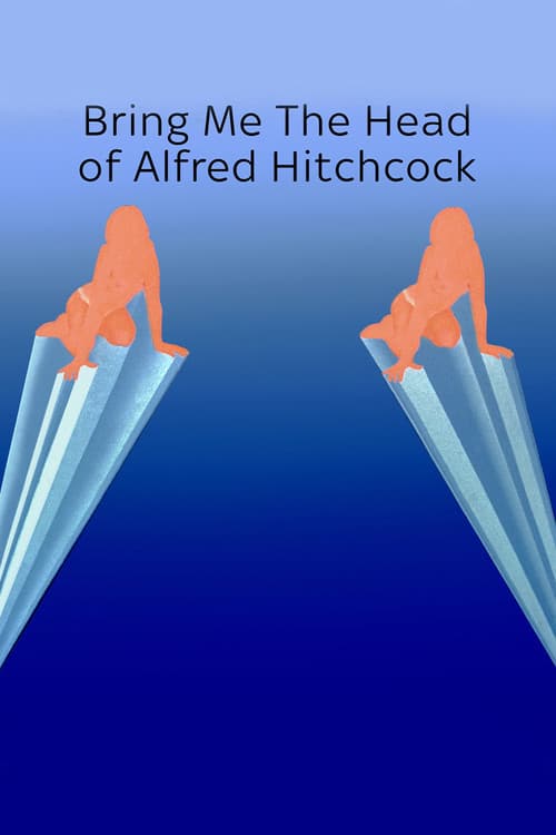 Bring Me the head of Alfred Hitchcock (2021) poster