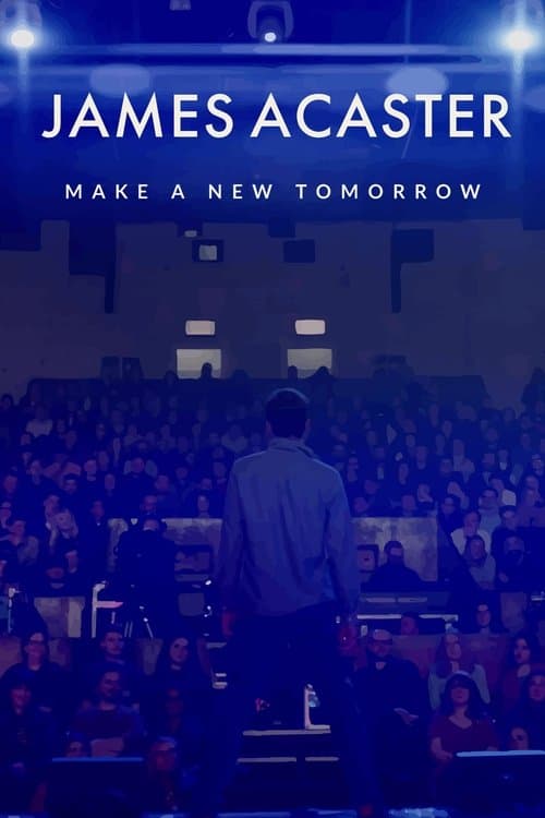 James Acaster: Make a New Tomorrow (2021) poster