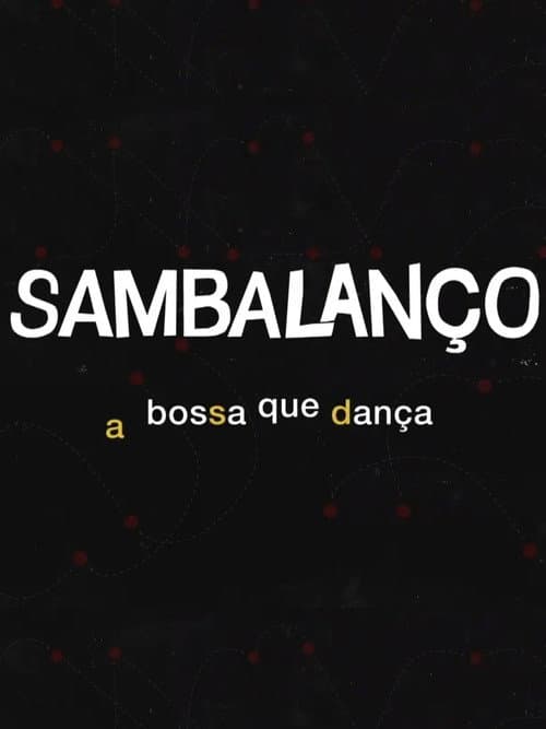 Sambalanço - A Bossa Que Dança (2020) poster