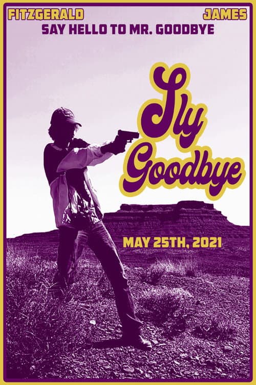 Sly Goodbye (2021) poster