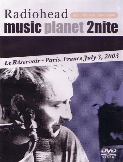 Radiohead: Music Planet 2Nite (2003) poster