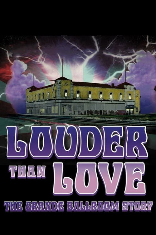 Louder Than Love: The Grande Ballroom Story (2012) poster