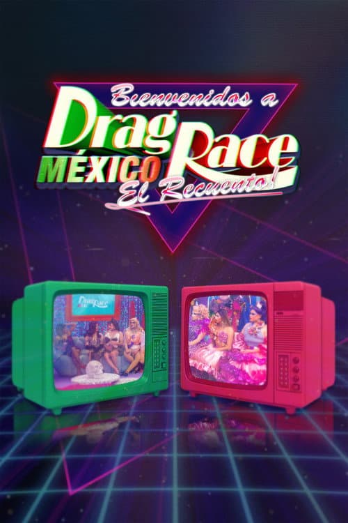 Drag Race México: El Recuento (2025) poster