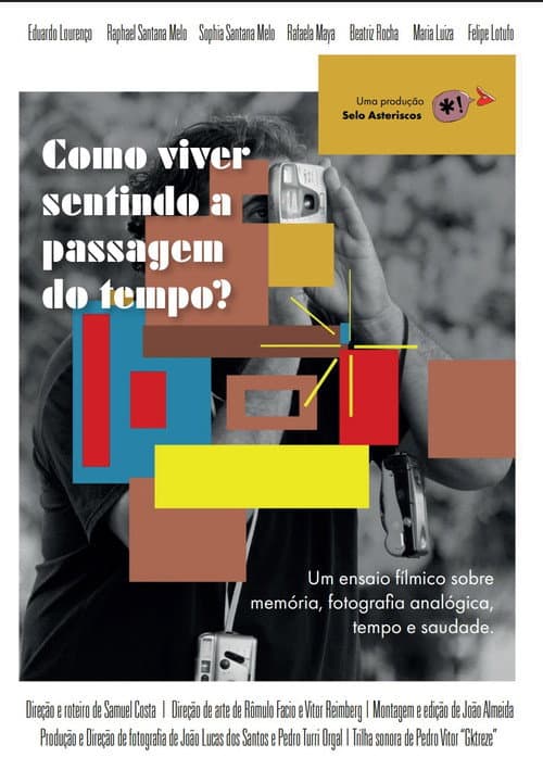 Como viver sentindo a passagem do tempo? (2025) poster