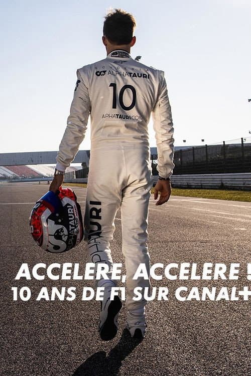 Accélère, accélère ! 10 ans de F1 sur Canal+ (2023) poster