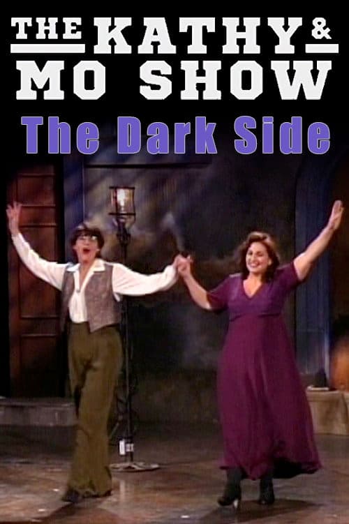 The Kathy & Mo Show: The Dark Side (1995) poster