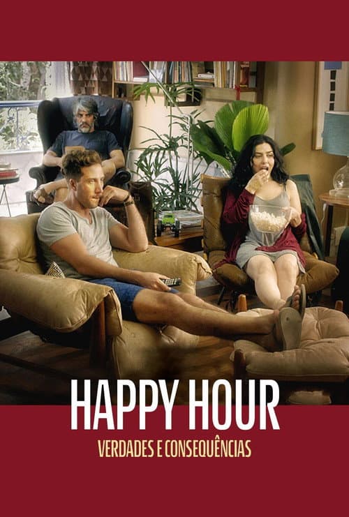 Happy Hour: Verdades e Consequências (2018) poster