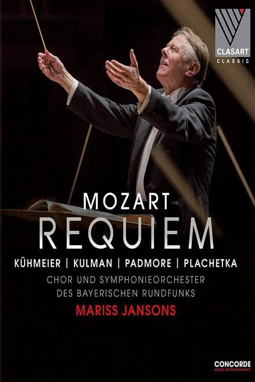 Mozart: Requiem KV 626 – Chor und Symphonieorchester des Bayerischen Rundfunks, Mariss Jansons (2017) poster