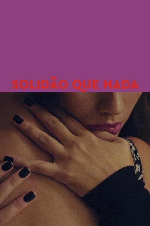 Solidão Que Nada (2023) poster