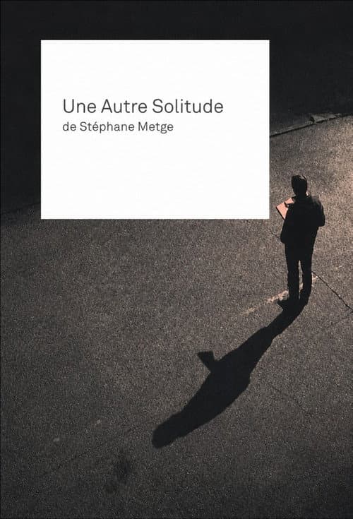 Patrice Chéreau, Pascal Greggory, une autre solitude (1996) poster