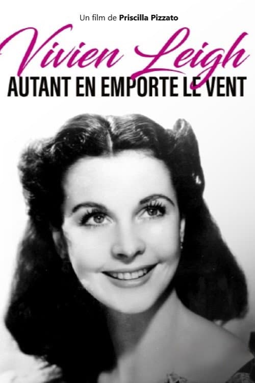 Vivien Leigh, autant en emporte le vent (2021) poster