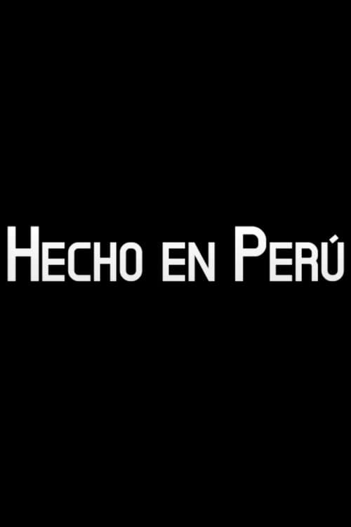 Hecho en Perú (2015) poster