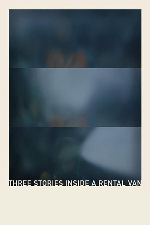 Three Stories Inside a Rental Van (2019) poster
