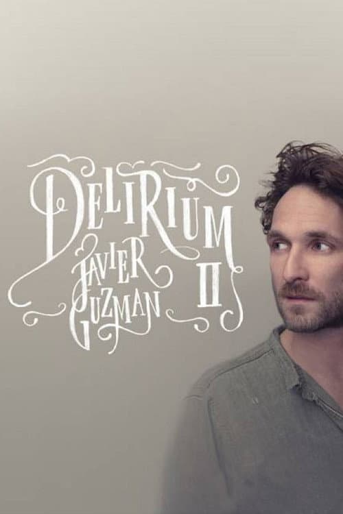 Javier Guzman: Delirium II (2013) poster
