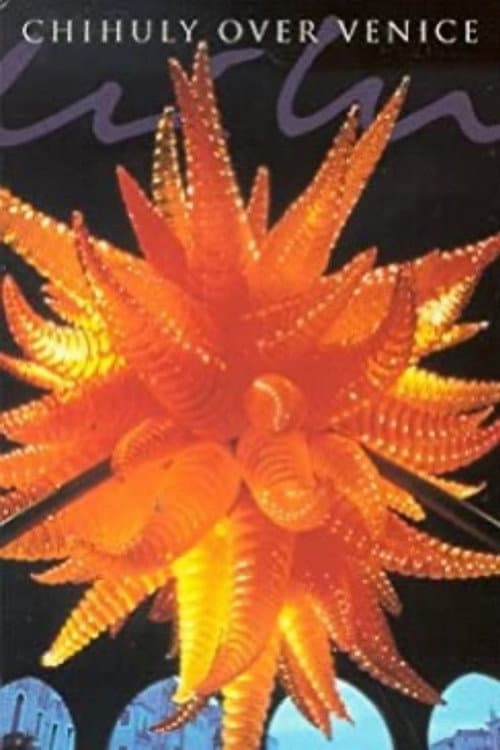 Chihuly Over Venice (1998) poster
