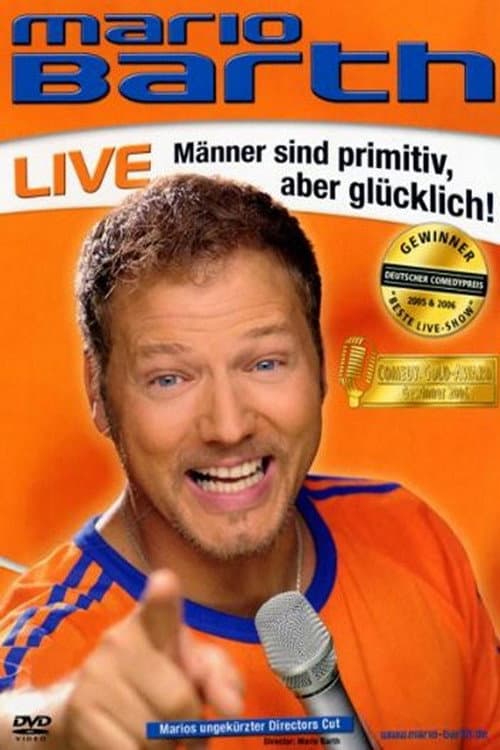 Mario Barth: Männer sind primitiv, aber glücklich! (2007) poster