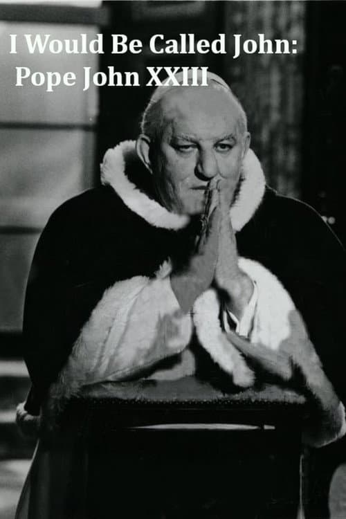 I Would Be Called John: Pope John XXIII (1987) poster
