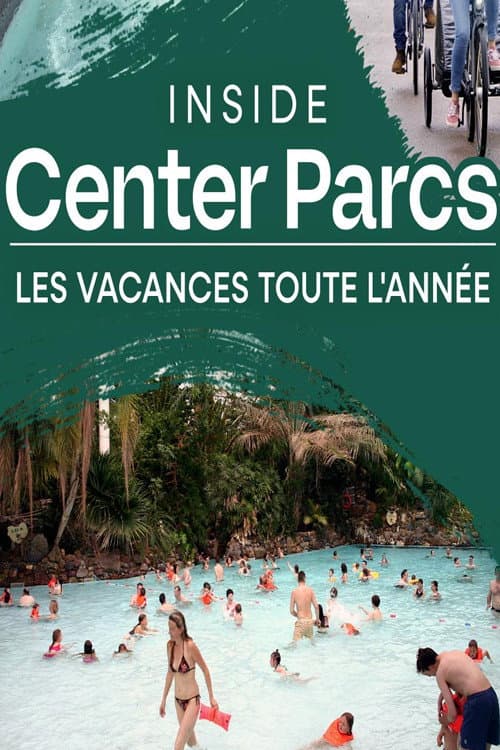 Inside Center Parcs : les vacances toute l'année (2025) poster
