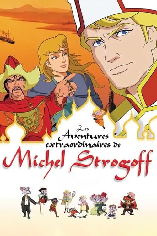 Les aventures extraordinaires de Michel Strogoff (2004) poster