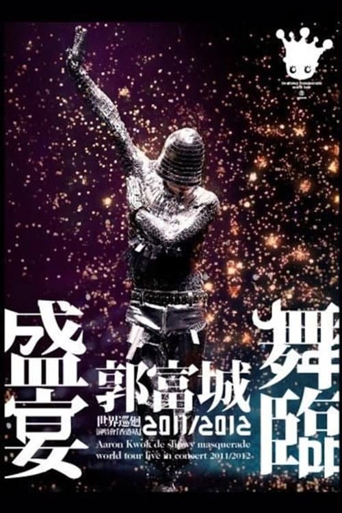 Aaron Kwok de Showy Masquerade World Tour Live in Concert (Hong Kong Stop) 2011/2012 (2011) poster